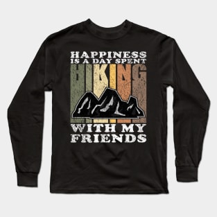 Hiking With My Friends Friendship Inspirational Quotes Long Sleeve T-Shirt